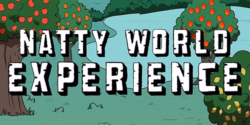 Natty World Experience - "Soft Launch"