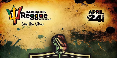 Barbados Reggae Weekend: LEGENDS OF REGGAE SHOW & DANCE powered by Q100.7