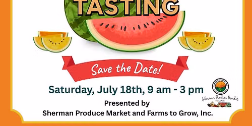 3rd Annual Central Velley Watermelon Tasting