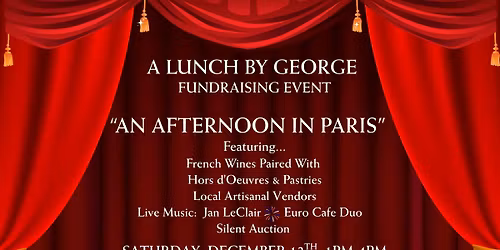 Fundraising Event: Lunch by George (An Afternoon in Paris)