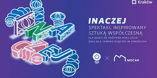 "Inaczej". Spektakl teatralny dla dzieci inspirowany sztuk\u0105 wsp\u00f3\u0142czesn\u0105