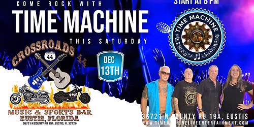 Time Machine @ Crossroads 44 Saturday December 13th  8pm-Midnight