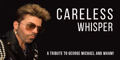 George Michael Tribute by Careless Whisper