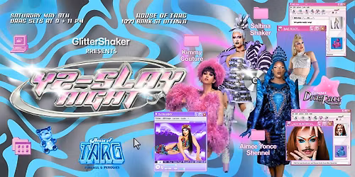 Y2-SLAY Night: 2000's Dance Party + Drag Show at House of Targ!