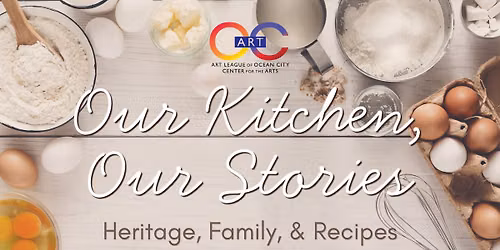 Our Kitchen, Our Stories: Heritage, Family & Recipes