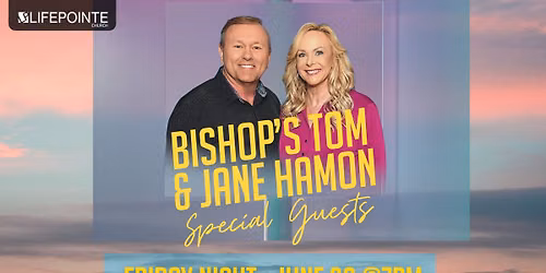 Bishops Tom & Jane Hamon @ Lifepointe Church