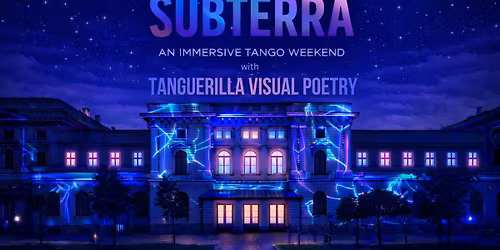 SUBTERRA \u00b7 An Immersive Tango Weekend \u00b7 Krak\u00f3w