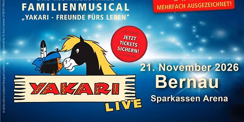 YAKARI \/ Das Indianerstarke Kindermusical "Freunde f\u00fcrs Leben" \/ S-Arena Bernau \/ 21.11.2026