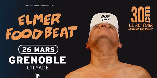 ELMER FOOD BEAT \u00e0 L'Ilyade 