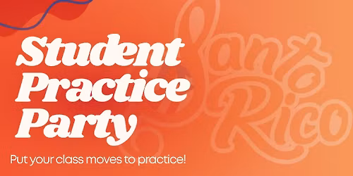 Student practice party!