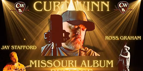 Curt Winn "Missouri" Album Release Party feat. Ross Graham & Jay Stafford