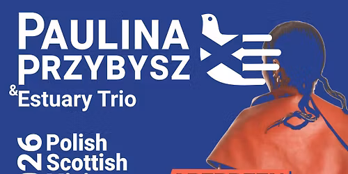 Paulina Przybysz and Estuary Trio