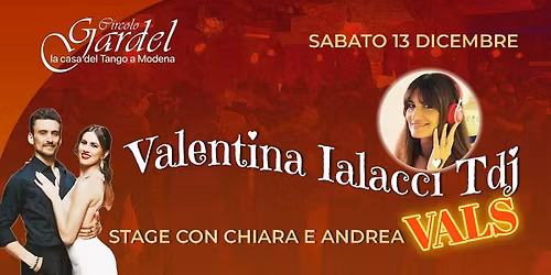 Il Sabato del Gardel\ud83d\udca513\/12 Vals con Chiara e Andrea \ud83d\udca5VALENTINA IALACCI Tdj