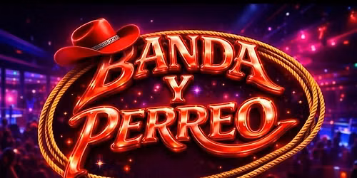BANDA Y PERREO - FREE WITH RSVP