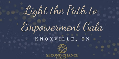 Light the Path to Empowerment Gala - Celebrating 10 Years of Second Chance Global