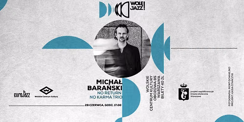 Wol\u0119 JAZZ! Micha\u0142 Bara\u0144ski No Karma No Return Trio | koncert