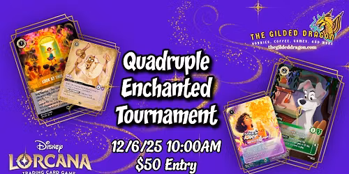 Lorcana Quadruple Enchanted Tournament