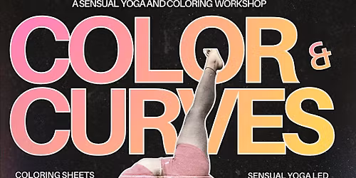 Color & Curves - A Sensual Yoga and Coloring Workshop