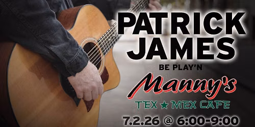 Patrick James Jammin' @ Manny's Tex-Mex