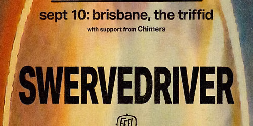 Swervedriver (UK) Play Raise | The Triffid, Brisbane 