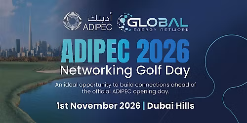 ADIPEC 2026 Golf Day at Dubai Hills - Global Energy Network