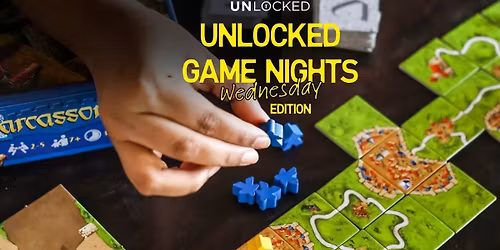 Unlocked Game Nights: Wednesday Edition