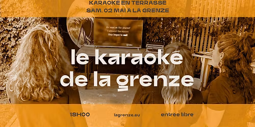 \ud83c\udfa4\u200b Le Karaok\u00e9 de La Grenze en terrasse !