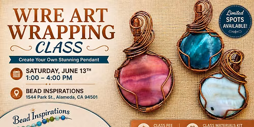 Wire Art Wrapping Class at Bead Inspirations!