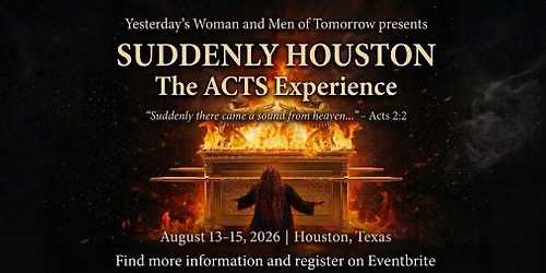 Suddenly Houston: The ACTS Experience