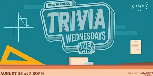 BACK TO SCHOOL Trivia | Dave & Buster's Hanover, MD - WED 08\/26 @ 7:30p