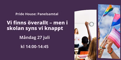 Panelsamtal: Vi finns \u00f6verallt \u2013 men i skolan syns vi knappt