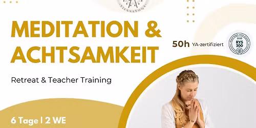 Meditations- und Achtsamkeits-Retreat | TrainerInnen Ausbildung - 50h YA zertifiziert