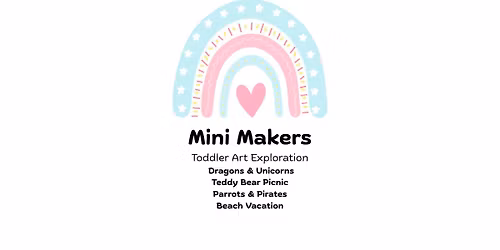 Mini Makers: Toddler Art Exploration - Summer Series #1