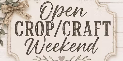 First Weekend Open Crop