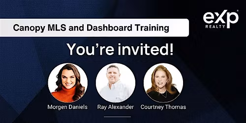 Canopy MLS and  Dashboard Training (eXp Agents only-IRL)
