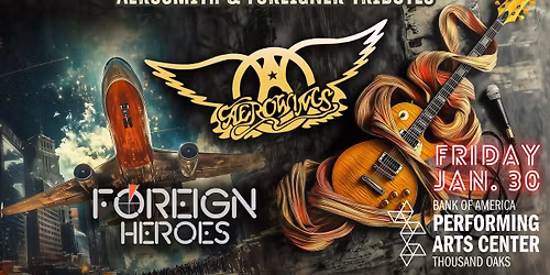 AEROSMITH & FOREIGNER Tribute | Thousand Oaks, CA | Jan 30