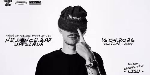 VBS | 16.04.26 | RELEASE PARTY \u201eNiko\u015b\u201d EP | @NEWONCE BAR | WST\u0118P FREE 