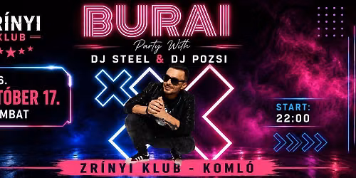 \ud83d\udd25 BURAI \u2013 KOML\u00d3N! \ud83d\udd25 \/ Okt. 17. Szombat \/ Zr\u00ednyi klub 
