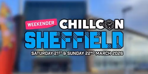 CHILLCON - Sheffield 2026