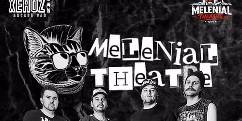 Melenial Theatre @ Xeroz Arcade Bar