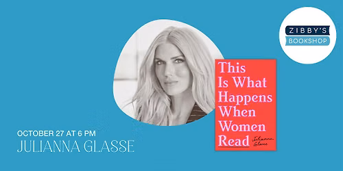Julianna Glasse! THIS IS WHAT HAPPENS WHEN WOMEN READ