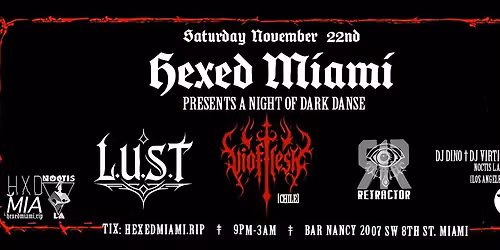 HEXED MIAMI FT. VIOFLESH + RETRACTOR + L.U.S.T