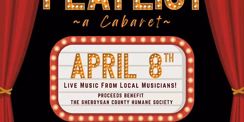 Community Playlist ~ a cabaret ~ Benefiting the Humane Society of Sheboygan County!