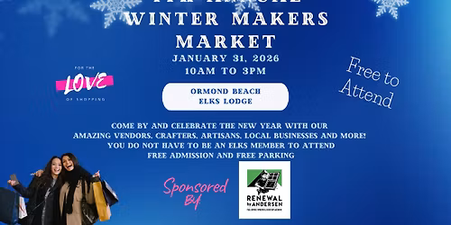 4th Annual Winter Makers Market at the Ormond Beack Elks Lodge