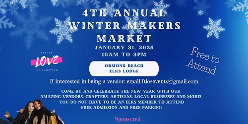4th Annual Winter Makers Market at the Ormond Beack Elks Lodge