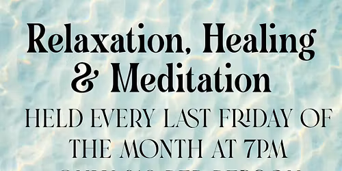 Relaxation, Healing and Meditation