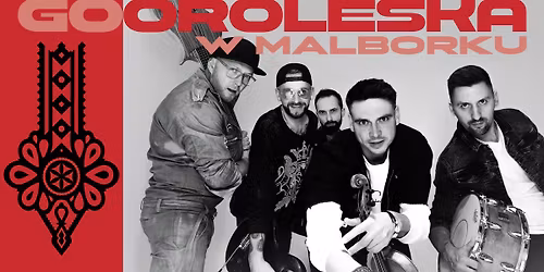 GOOROLESKA LIVE: G\u00f3ralska Energia w Malborku!