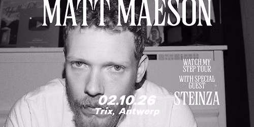 Matt Maeson + Steinza \/ Trix (nieuwe datum!)
