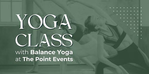Ayurvedic Yoga with Balance Yoga at The Point Events
