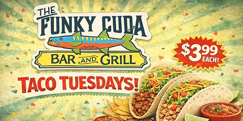 TACO TUESDAYS at The Funky Cuda!